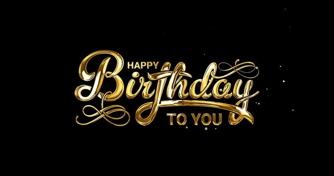Happy Birthday to you animation text handwriting in gold color on the black background alpha channel. Great for opening your vlog video so everyone likes it and happy birthday celebrations	
