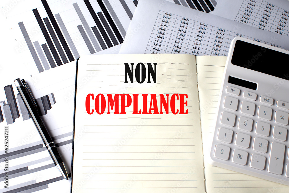 Poster non compliance text written on a notebook on chart and diagram