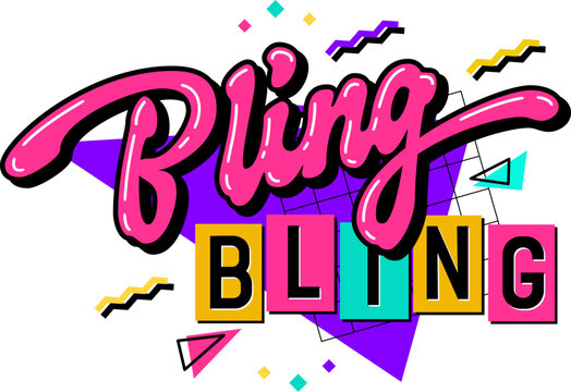 Bold creative 90s style slang lettering design - Bling bling. Isolated typography design element. Bright text on a trendy geometric background. Hand drawn inscription in free style script.