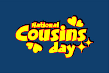 National Cousins day Holiday concept. Template for background, banner, card, poster, t-shirt with text inscription