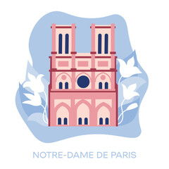 Notre Dame Cathedral, France Traveling to France, learning French. Landmarks of France. Flat design, vector illustration.