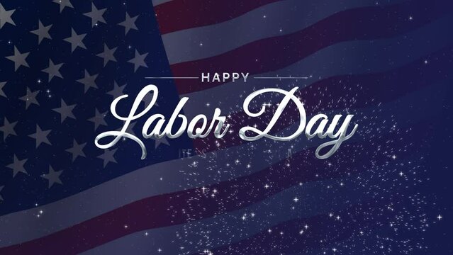 Happy Labor Day greeting animation 2023, lettering text with waving USA flag background and fireworks splash, Happy Labor Day united states of america concept, for banner, feed, stories