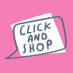 Speech bubble - Click and shop. Vector design on pink background.