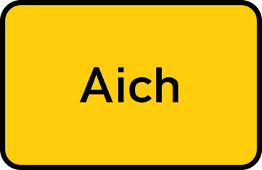 City sign of Aich - Ortsschild von Aich