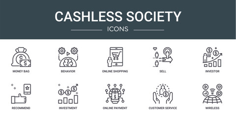 set of 10 outline web cashless society icons such as money bag, behavior, online shopping, sell, investor, recommend, investment vector icons for report, presentation, diagram, web design, mobile