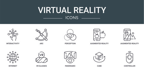 set of 10 outline web virtual reality icons such as interactivity, arc, perception, augmented reality, augmented reality, internet, vr glasses vector icons for report, presentation, diagram, web