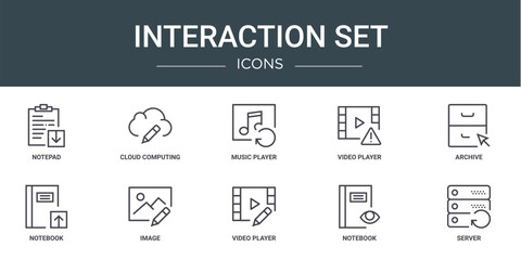 set of 10 outline web interaction set icons such as notepad, cloud computing, music player, video player, archive, notebook, image vector icons for report, presentation, diagram, web design, mobile