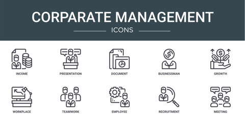 set of 10 outline web corparate management icons such as income, presentation, document, businessman, growth, workplace, teamwork vector icons for report, presentation, diagram, web design, mobile