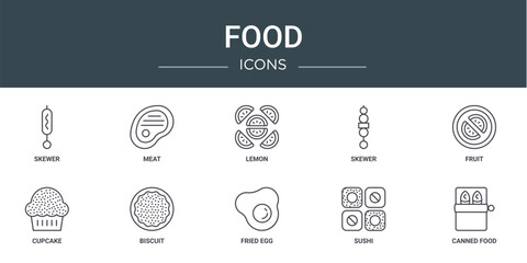 set of 10 outline web food icons such as skewer, meat, lemon, skewer, fruit, cupcake, biscuit vector icons for report, presentation, diagram, web design, mobile app