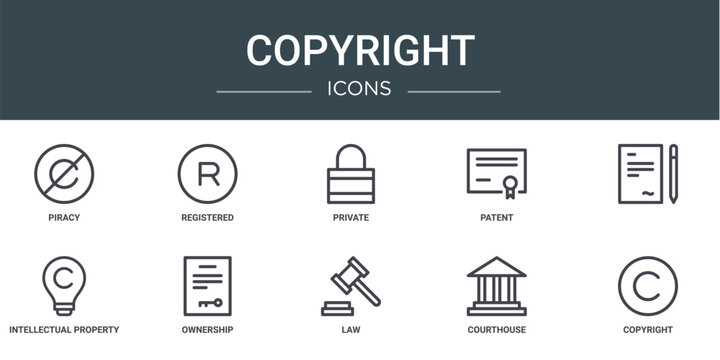 set of 10 outline web copyright icons such as piracy, registered, private, patent, , intellectual property, ownership vector icons for report, presentation, diagram, web design, mobile app