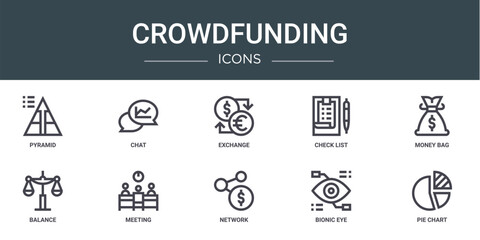 set of 10 outline web crowdfunding icons such as pyramid, chat, exchange, check list, money bag, balance, meeting vector icons for report, presentation, diagram, web design, mobile app