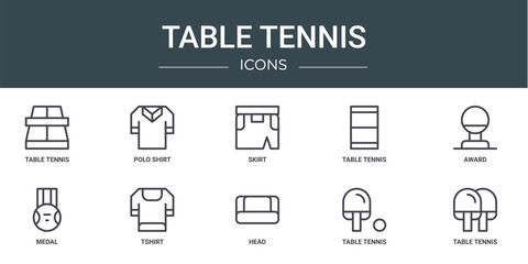 set of 10 outline web table tennis icons such as table tennis, polo shirt, skirt, table tennis, award, medal, tshirt vector icons for report, presentation, diagram, web design, mobile app