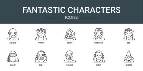 set of 10 outline web fantastic characters icons such as zombie, nymph, spirit, monster, elf, dwarf, lich vector icons for report, presentation, diagram, web design, mobile app