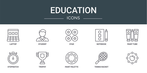 set of 10 outline web education icons such as laptop, student, star, notebook, paint tube, stopwatch, trophy vector icons for report, presentation, diagram, web design, mobile app