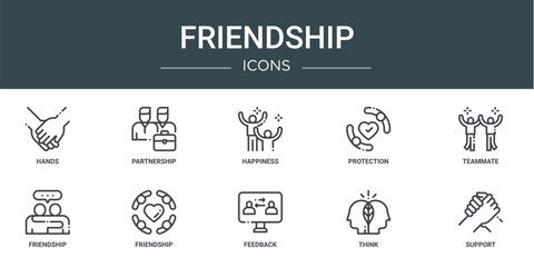 set of 10 outline web friendship icons such as hands, partnership, happiness, protection, teammate, friendship, friendship vector icons for report, presentation, diagram, web design, mobile app