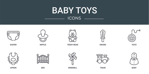 set of 10 outline web baby toys icons such as diaper, nipple, teddy bear, sword, yoyo, apron, bed vector icons for report, presentation, diagram, web design, mobile app