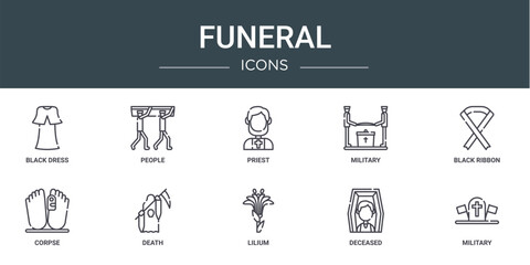 set of 10 outline web funeral icons such as black dress, people, priest, military, black ribbon, corpse, death vector icons for report, presentation, diagram, web design, mobile app
