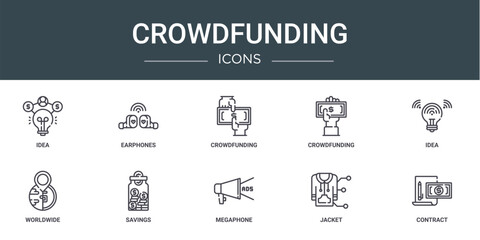 set of 10 outline web crowdfunding icons such as idea, earphones, crowdfunding, crowdfunding, idea, worldwide, savings vector icons for report, presentation, diagram, web design, mobile app