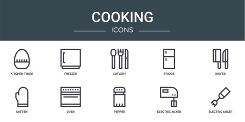 set of 10 outline web cooking icons such as kitchen timer, freezer, cutlery, fridge, knifes, mitten, oven vector icons for report, presentation, diagram, web design, mobile app