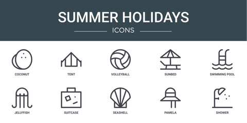set of 10 outline web summer holidays icons such as coconut, tent, volleyball, sunbed, swimming pool, jellyfish, suitcase vector icons for report, presentation, diagram, web design, mobile app
