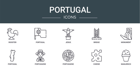 set of 10 outline web portugal icons such as rooster, portugal, jesus, bridge, monument, portugal, portuguese vector icons for report, presentation, diagram, web design, mobile app