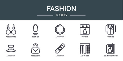 Fototapeta na wymiar set of 10 outline web fashion icons such as accessories, clothes, accessory, clothes, clothes, accessory, accessory vector icons for report, presentation, diagram, web design, mobile app