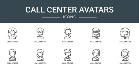 set of 10 outline web call center avatars icons such as call center, call center, vector icons for report, presentation, diagram, web design, mobile app