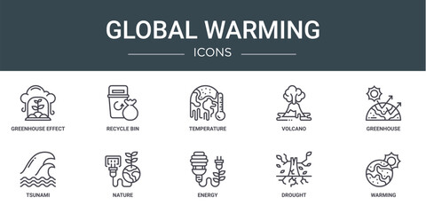 set of 10 outline web global warming icons such as greenhouse effect, recycle bin, temperature, volcano, greenhouse, tsunami, nature vector icons for report, presentation, diagram, web design,