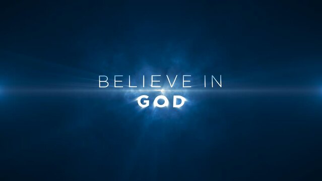 believe in God! Animated text on blue abstract background, Motivational message to uplift, inspire and encourage individuals. 4k, seamless, loop backdrop animation on blue background