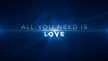 All you need is love! Motivational message to uplift, inspire and encourage individuals to reach their full potential