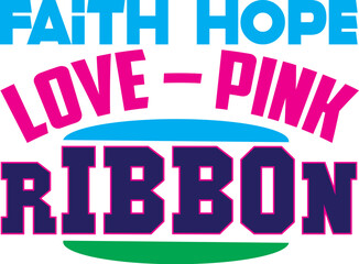 Fototapeta premium Faith Hope Love Pink Ribbon