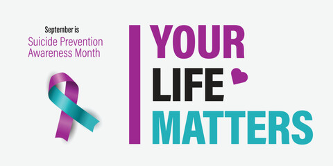 September is National Suicide Prevention Month vector banner. Your life matters.