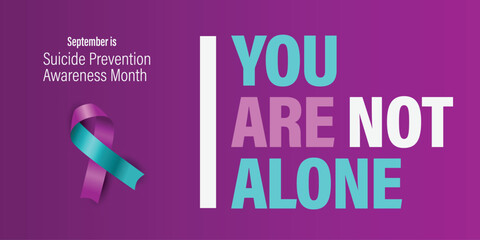 September is National Suicide Prevention Month vector banner. You are not alone. Your life matters.