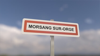 A sign at Morsang-sur-Orge town entrance, sign of the city of Morsang sur Orge. Entrance to the municipality.