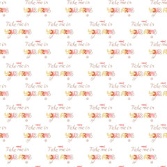 Seamless background with text Take me to your arms. Doodle color vector illustration.