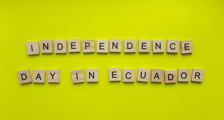 August 10, Independence Day in Ecuador, a minimalistic banner with the inscription in wooden letters