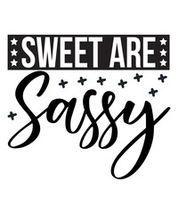 Sweet Are Sassy SVG Cut File