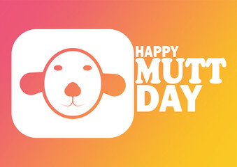 Happy Mutt Day Vector Illustration. Suitable for greeting card, poster and banner