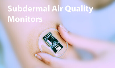 Subdermal Air Quality Monitors Implantable Electronic Medical Devices