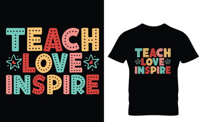 Fototapeta premium teach love inspire shirt design template