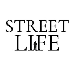 STREET LIFE
