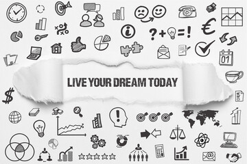 Live Your Dream Today	 - obrazy, fototapety, plakaty