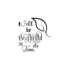 quote will beautiful its time design lettering motivation