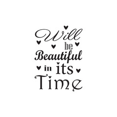 quote will beautiful its time design lettering motivation