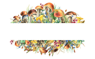 Forest mushrooms, boletus, chanterelles and blueberries, lingonberries, twigs, cones, leaves. Watercolor illustration, hand drawn frame template on a white background