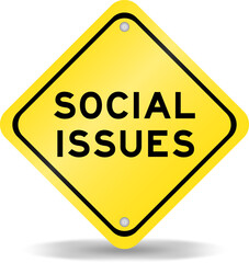 Obraz premium Yellow color transportation sign with word social issues on white background