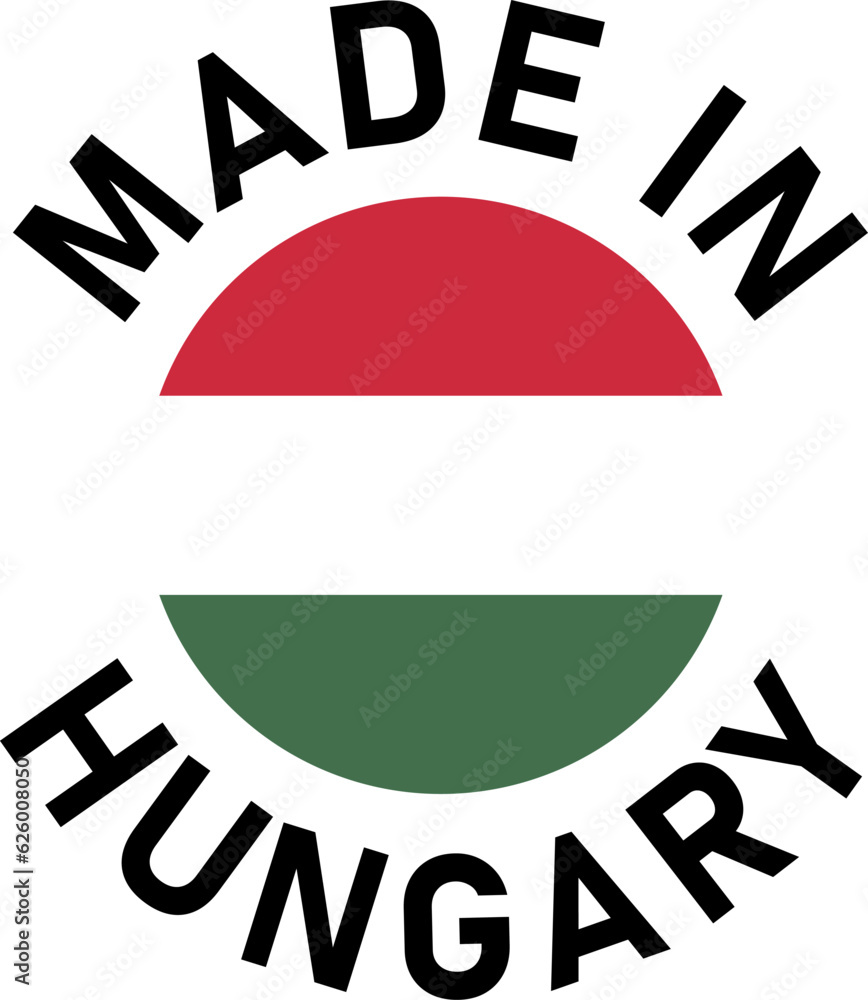 Poster Made in Hungary Round Badge Product Tag Symbol with Flag in Circle and Text around it. Vector Image.