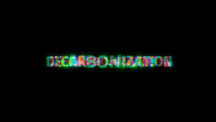 cybernetic text DECARBONIZATION with massive chromatic aberrance distortion, isolated - object 3D rendering