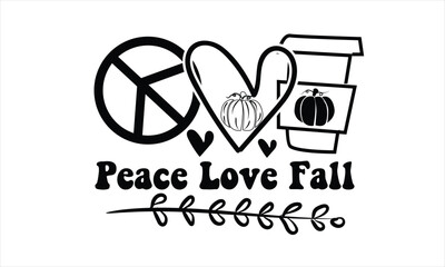 Peace Love Fall SVG T-Shirt Design