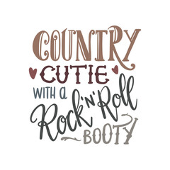 Country Cutie With a Rock n Roll Booty Cute Funny Vector Design